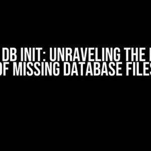 Airflow DB Init: Unraveling the Mystery of Missing Database Files