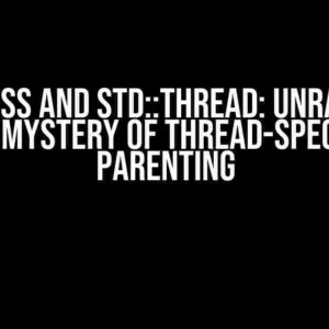 QProcess and std::thread: Unraveling the Mystery of Thread-Specific Parenting