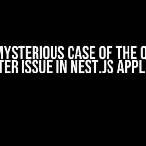 The Mysterious Case of the Query Parameter Issue in Nest.js Applications